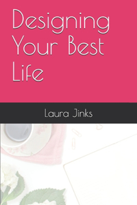 Designing Your Best Life