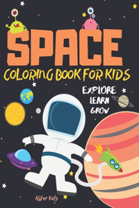 Space Coloring Book for Kids Explore, Learn and Grow