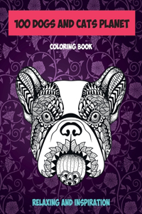 100 Dogs and Cats Planet - Coloring Book - Relaxing and Inspiration