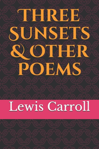 Three Sunsets & Other Poems