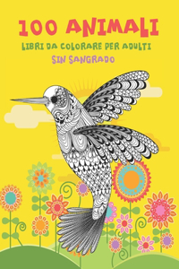 Libri da colorare per adulti - Sin sangrado - 100 Animali