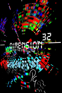 DIMENSION 32 From The End Till Now