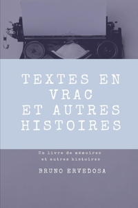 Textes en vrac et autres histoires