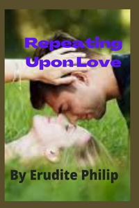 Repeating Upon Love