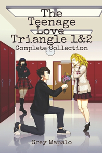 Teenage Love Triangle 1&2