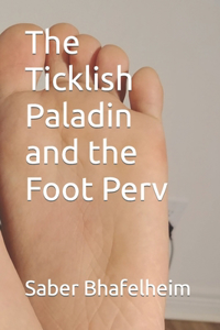 Ticklish Paladin and the Foot Perv