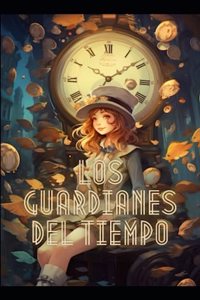 Los Guardianes del Tiempo