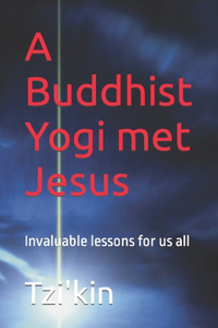 Buddhist Yogi met Jesus