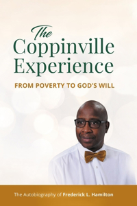 Coppinville Experience - From Poverty to God's Will