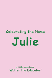 Celebrating the Name Julie