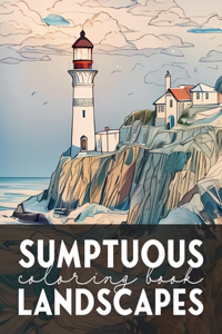 Sumptuous landscapes coloring book