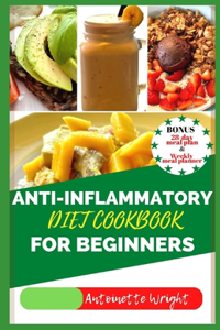 Anti-Inflammatory Diet Cookbook for Beginners