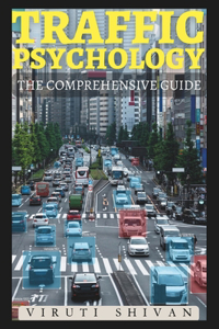 Traffic Psychology - The Comprehensive Guide