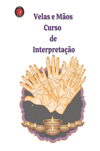 Velas e Mãos Curso de Interpretação