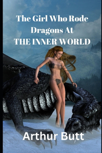 Girl Who Rode Dragons At THE INNER WORLD