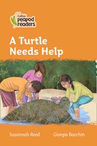 Collins Peapod Readers - Level 4 - A Turtle Needs Help