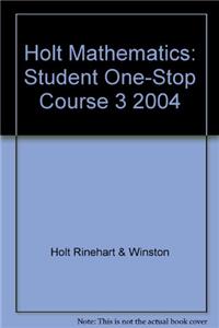 Holt Mathematics: Student One-Stop Course 3 2004