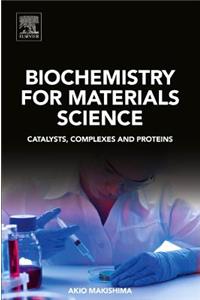 Biochemistry for Materials Science