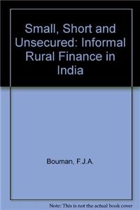 Small, Short and Unsecured: Informal Rural Finance in India