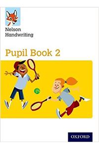 Nelson Handwriting: Year 2/Primary 3: Pupil Book 2 Pack of 15
