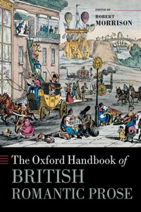 Oxford Handbook of British Romantic Prose