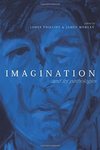 Imagination And Its Pathologies