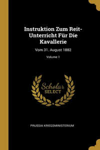 Instruktion Zum Reit-Unterricht Für Die Kavallerie