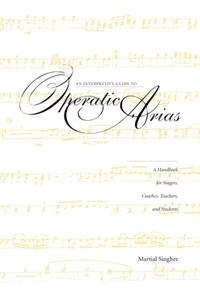Interpretive Guide to Operatic Arias