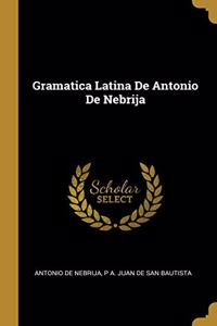 Gramatica Latina De Antonio De Nebrija