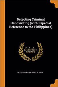 Detecting Criminal Handwriting (with Especial Reference to the Philippines)