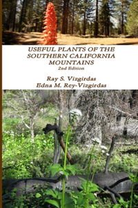 Useful Plants of the Southern California Mountains