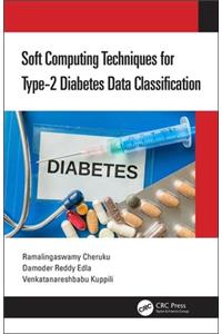 Soft Computing Techniques for Type-2 Diabetes Data Classification