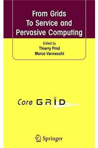 From Grids to Service and Pervasive Computing