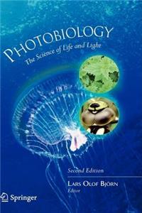 Photobiology: The Science of Life and Light