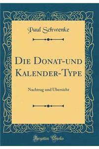 Die Donat-Und Kalender-Type: Nachtrag Und Ã?bersicht (Classic Reprint): Nachtrag Und Ã?bersicht (Classic Reprint)