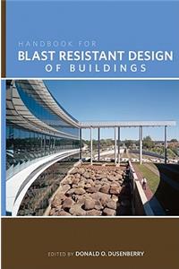 Handbook for Blast Resistant Design of Buildings