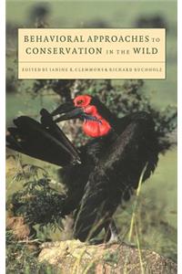 Behavioral Approaches to Conservation in the Wild