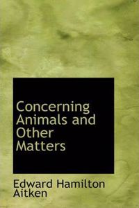 Concerning Animals and Other Matters