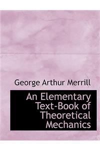 An Elementary Text-Book of Theoretical Mechanics
