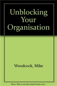 Unblocking Your Organisation