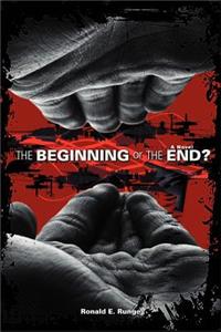 BEGINNING or THE END?