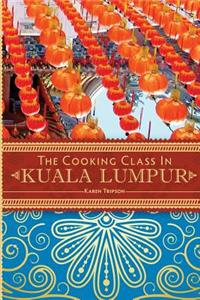 Cooking Class in Kuala Lumpur