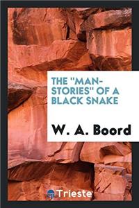 Man-Stories of a Black Snake