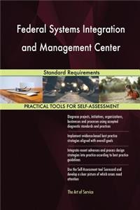 Federal Systems Integration and Management Center Standard Requirements