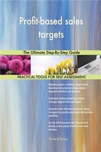 Profit-based sales targets The Ultimate Step-By-Step Guide
