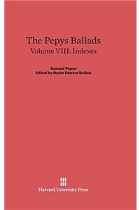 Pepys Ballads, Volume 8: Indexes