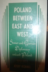 Poland Between East and West: Soviet and German Diplomacy Toward Poland, 1919-1933