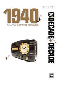 1940s: Decade by Decade Series