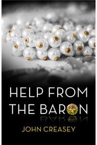 Help from the Baron: (writing as Anthony Morton)