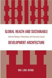 Global Health and Sustainable Development Architecture